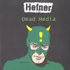 Hefner - Dead Media